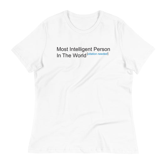 Most Intelligent Person in the World Citation Needed Women's Signature Tee