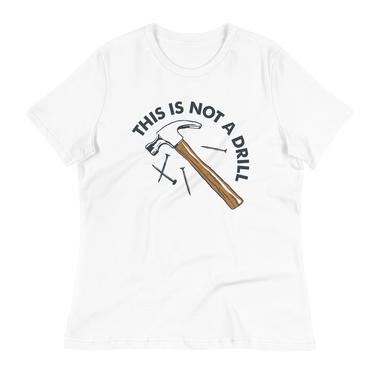 This Is Not A Drill Women's Signature Tee