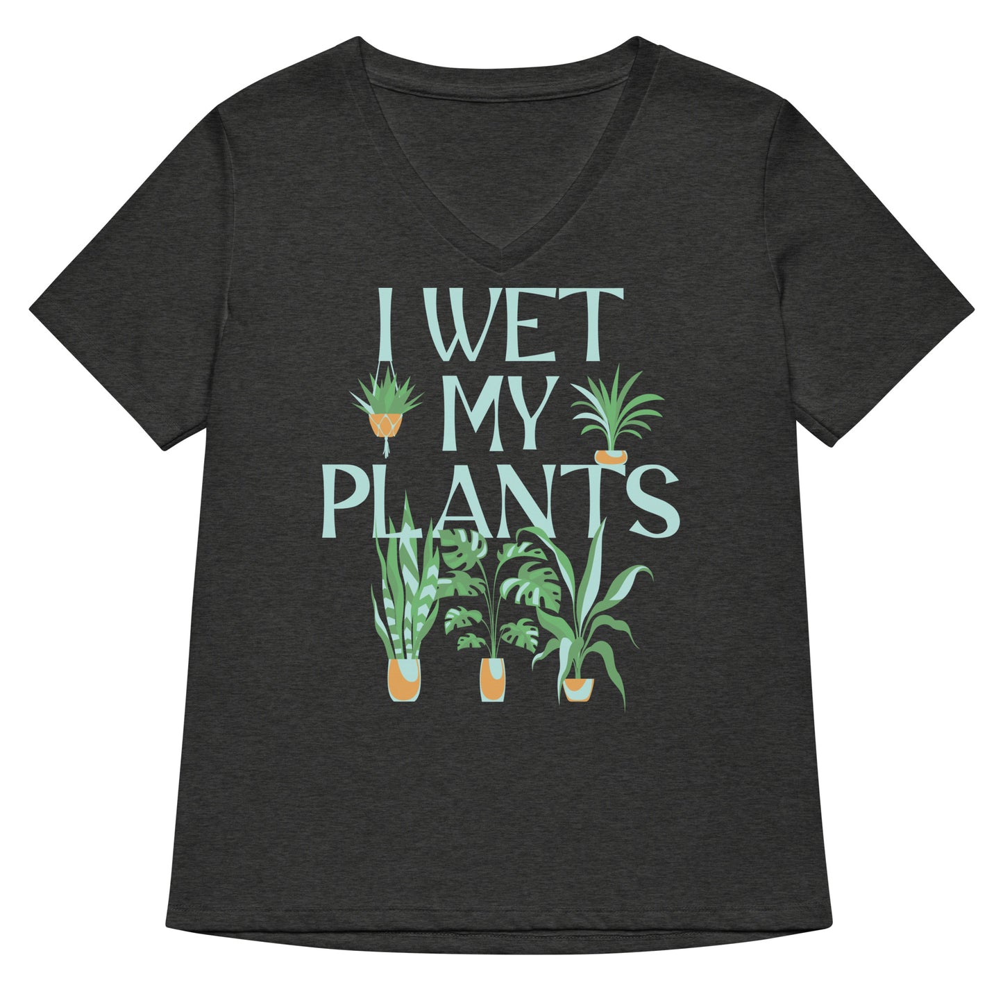 I Wet My Plants Women's V-Neck Tee