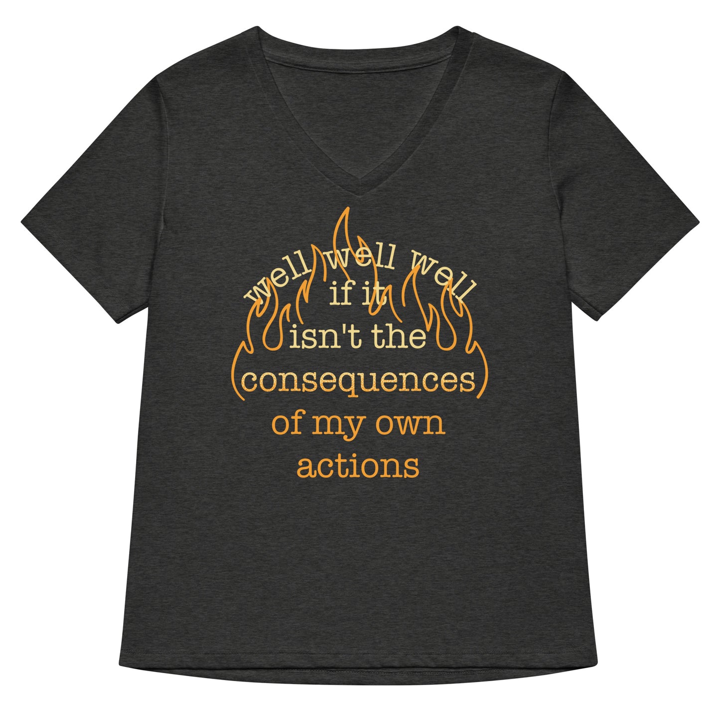 The Consequences Of My Own Actions Women's V-Neck Tee