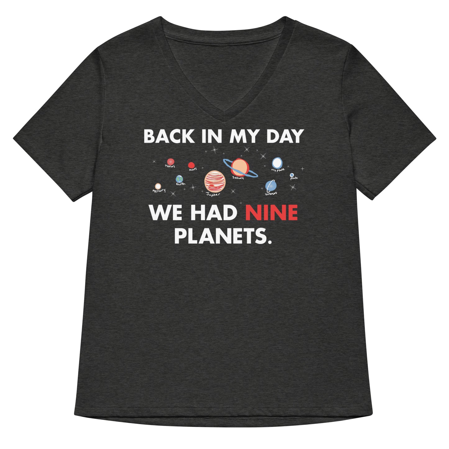 Back In My Day We Had Nine Planets Women's V-Neck Tee