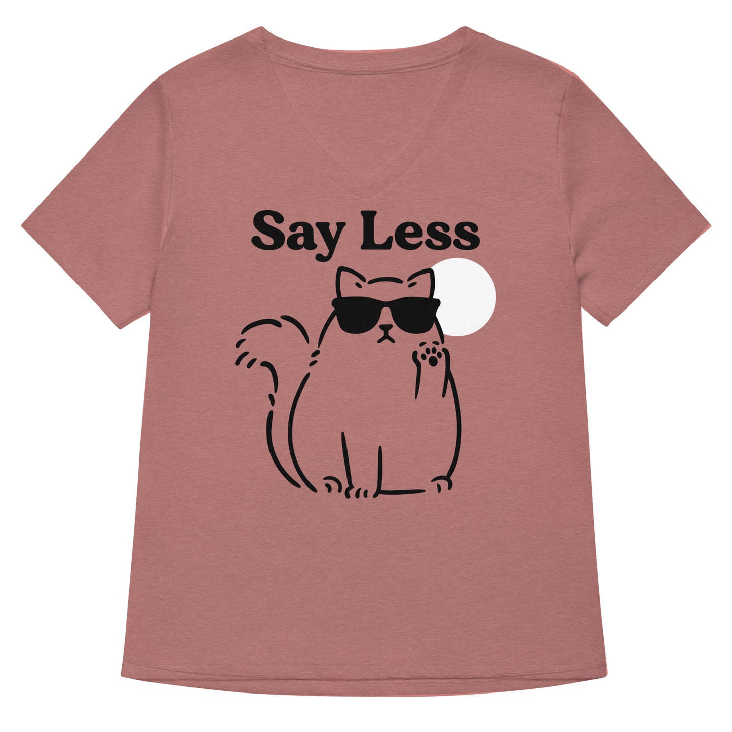 Say Less Women's V-Neck Tee