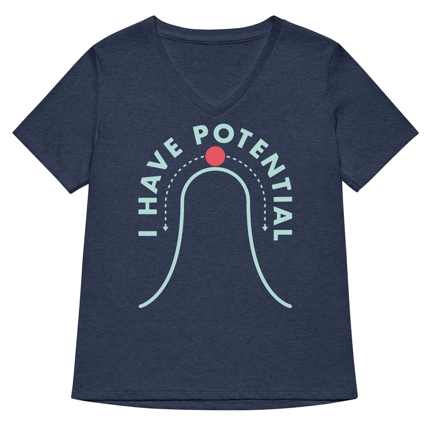 I Have Potential Women's V-Neck Tee