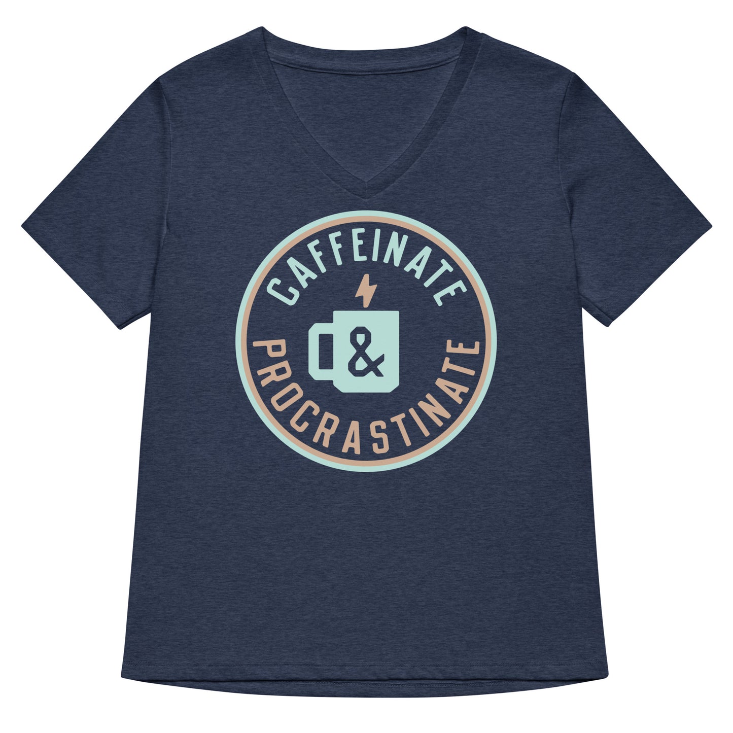 Caffeinate And Procrastinate Women's V-Neck Tee