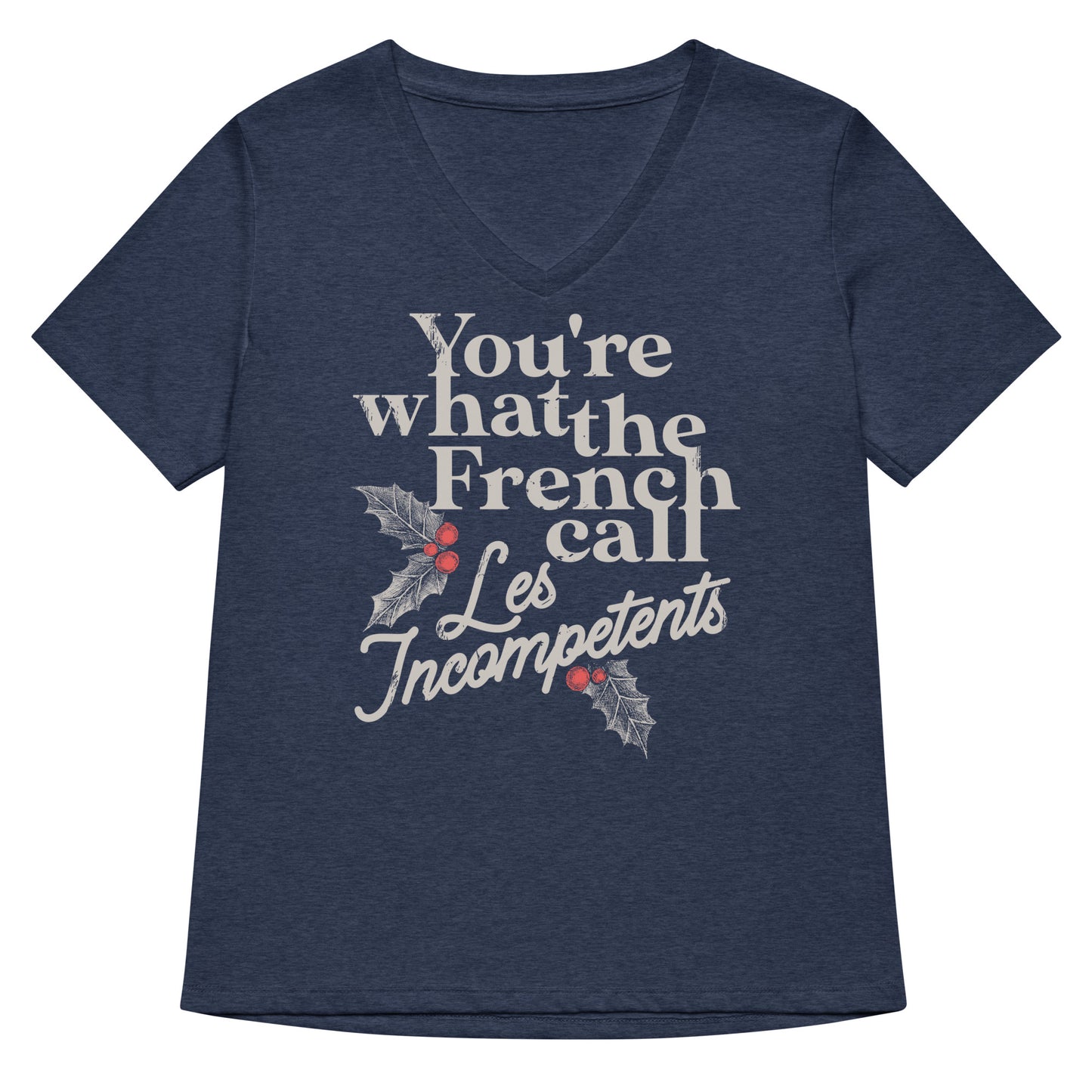 You're What The French Call Les Incompetents Women's V-Neck Tee