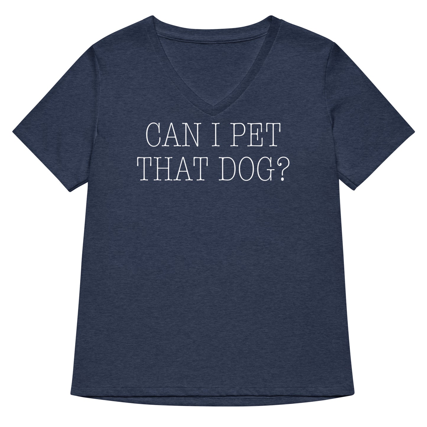 Can I Pet That Dog? Women's V-Neck Tee