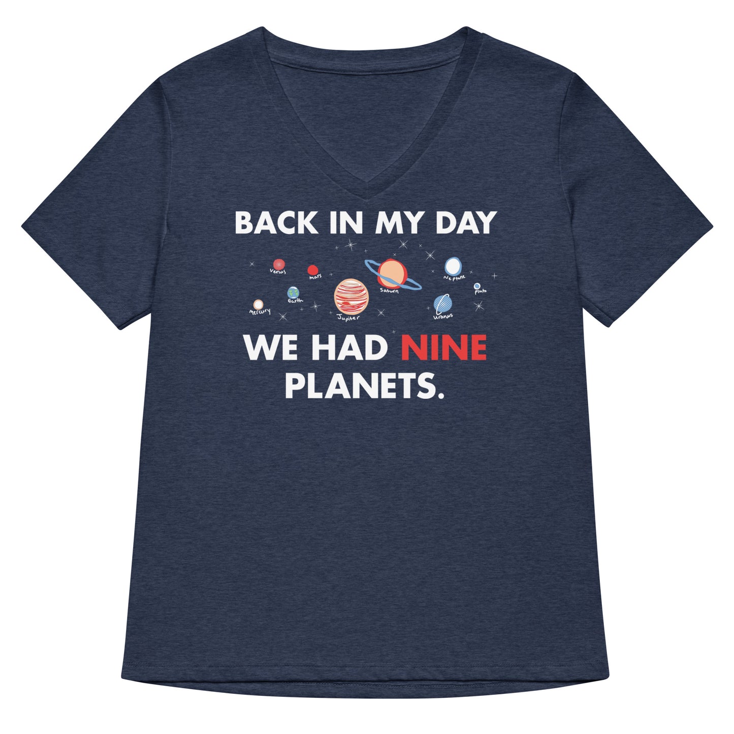 Back In My Day We Had Nine Planets Women's V-Neck Tee