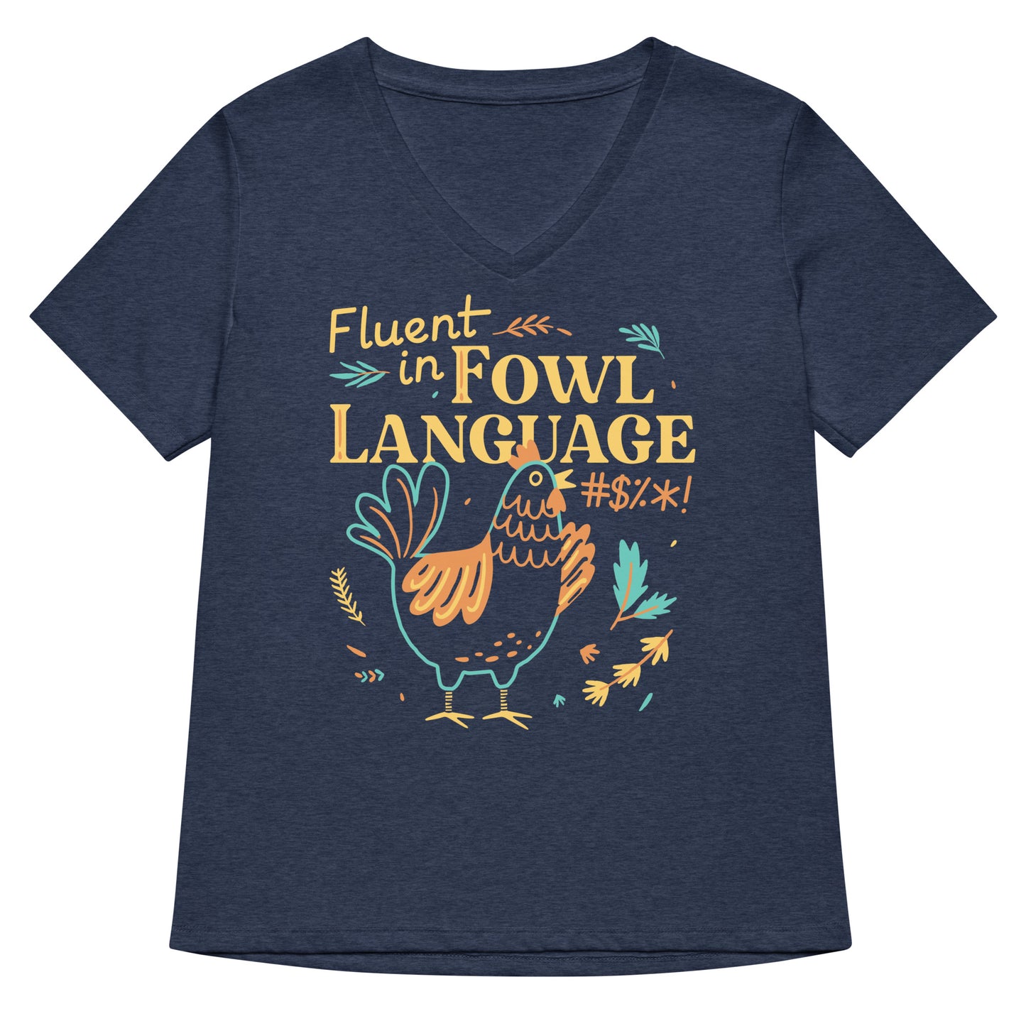 Fluent In Fowl Language Women's V-Neck Tee