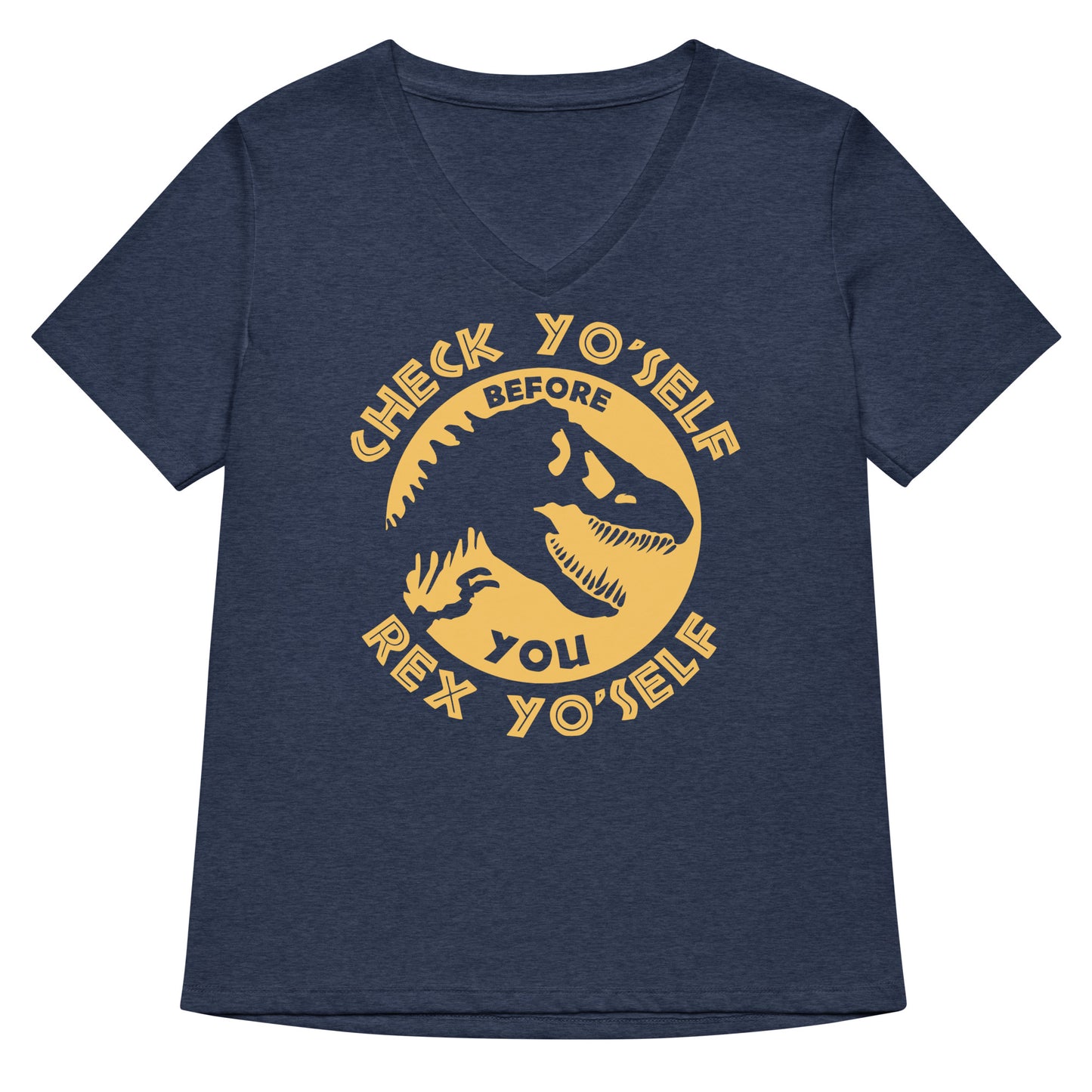 Check Yo'Self Before You Rex Yo'Self Women's V-Neck Tee