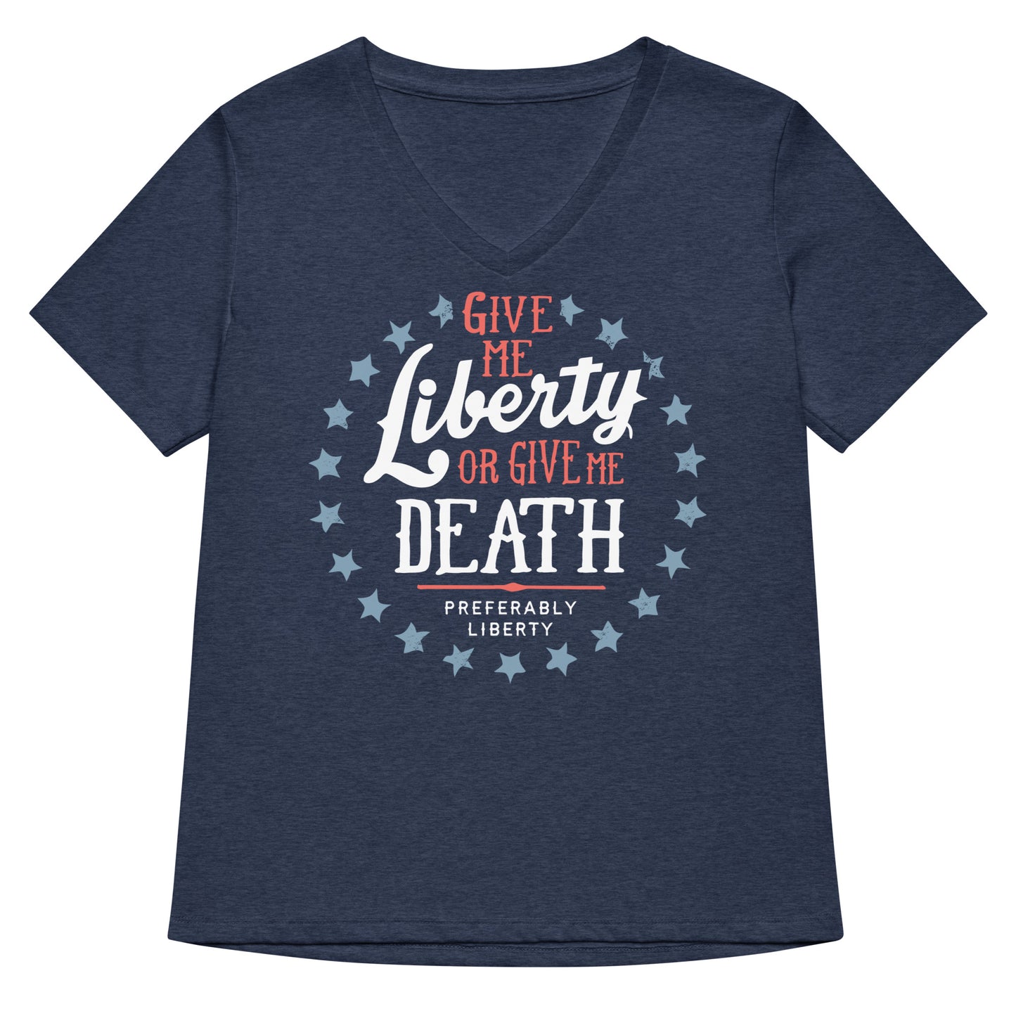 Liberty Or Death, Preferably Liberty Women's V-Neck Tee