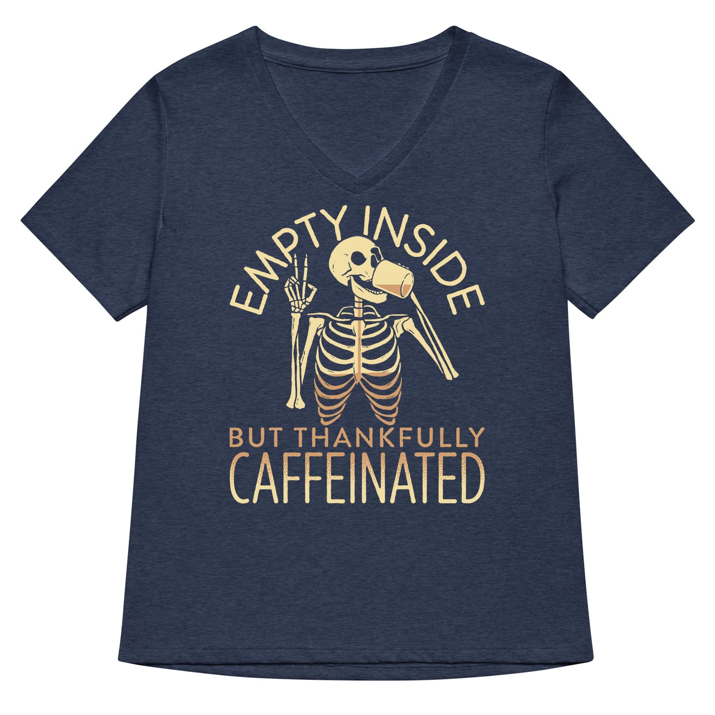 Empty Inside But Thankfully Caffeinated Women's V-Neck Tee