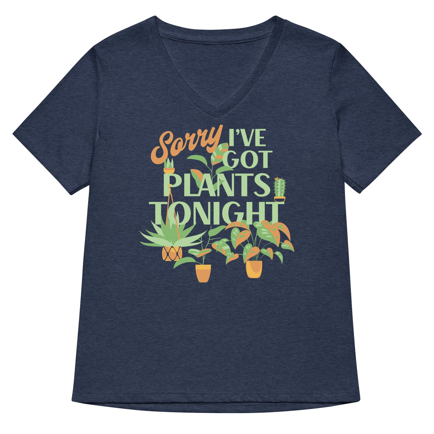 Sorry I've Got Plants Tonight Women's V-Neck Tee