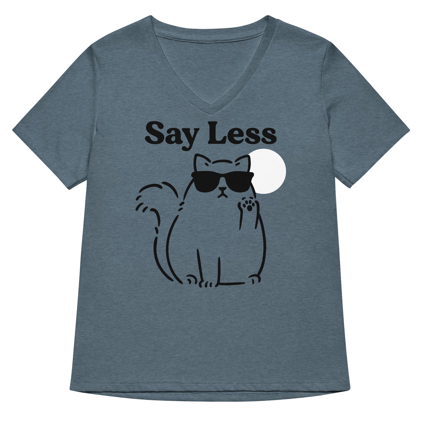 Say Less Women's V-Neck Tee