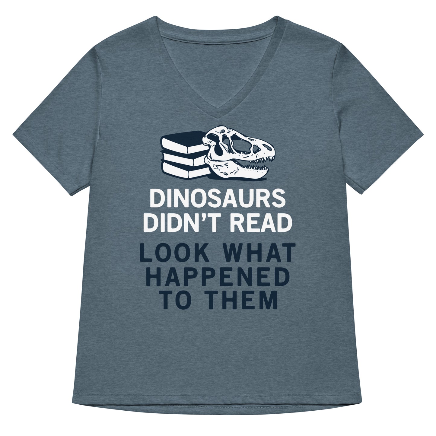 Dinosaurs Didn't Read Women's V-Neck Tee