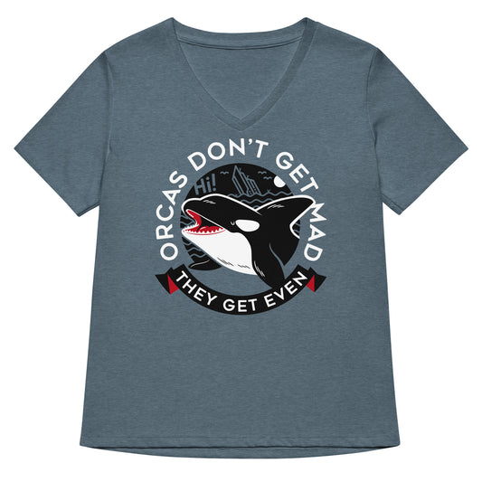 Orcas Don't Get Mad They Get Even Women's V-Neck Tee