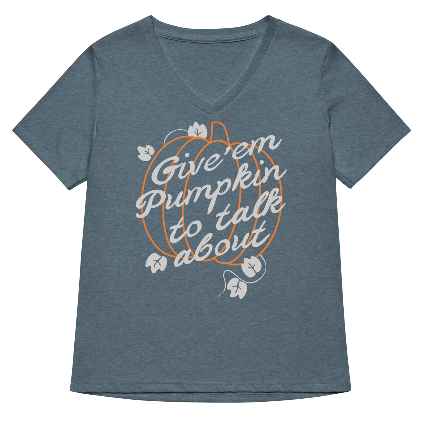 Give 'em Pumpkin To Talk About Women's V-Neck Tee