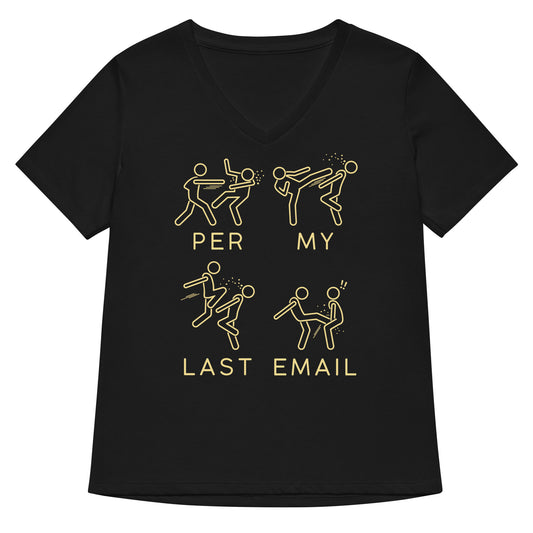 Per My Last Email Women's V-Neck Tee