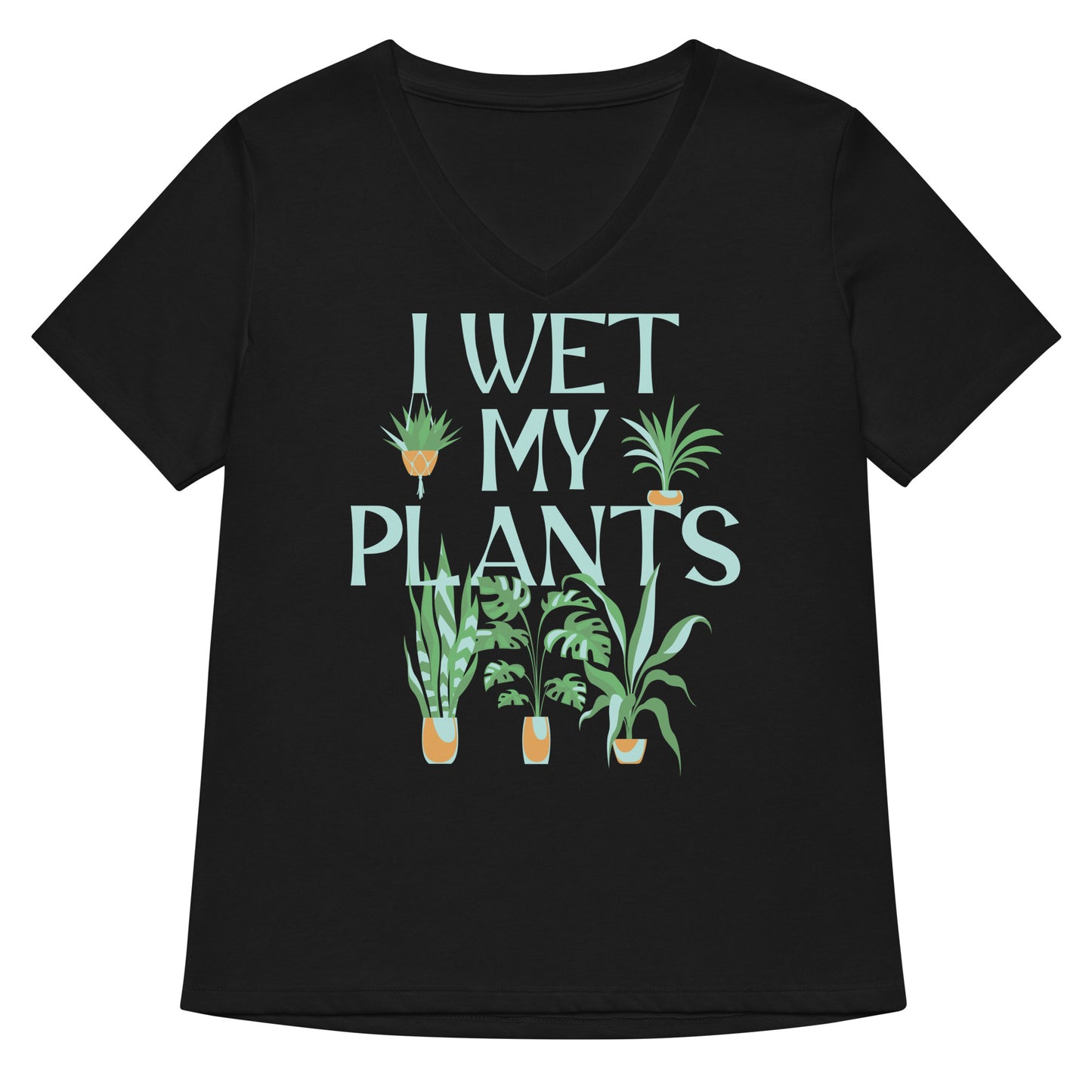 I Wet My Plants Women's V-Neck Tee