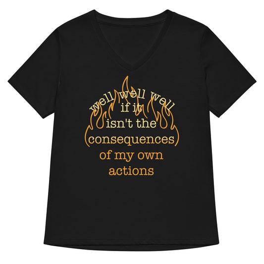 The Consequences Of My Own Actions Women's V-Neck Tee