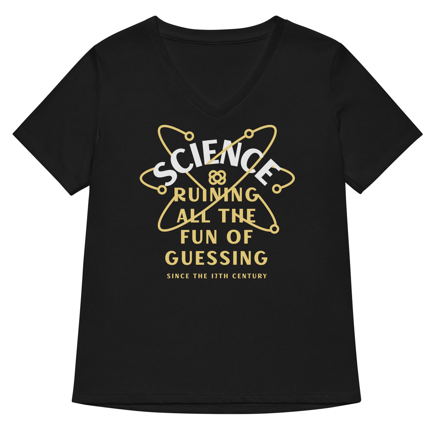 Science Ruining All The Fun Of Guessing Women's V-Neck Tee