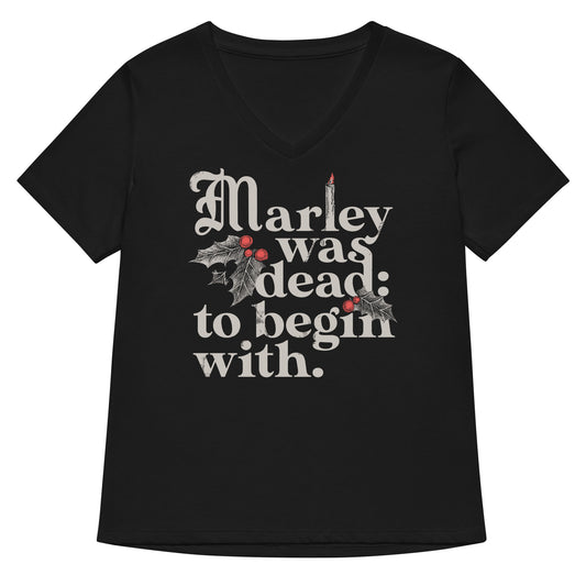 Marley Was Dead: To Begin With Women's V-Neck Tee