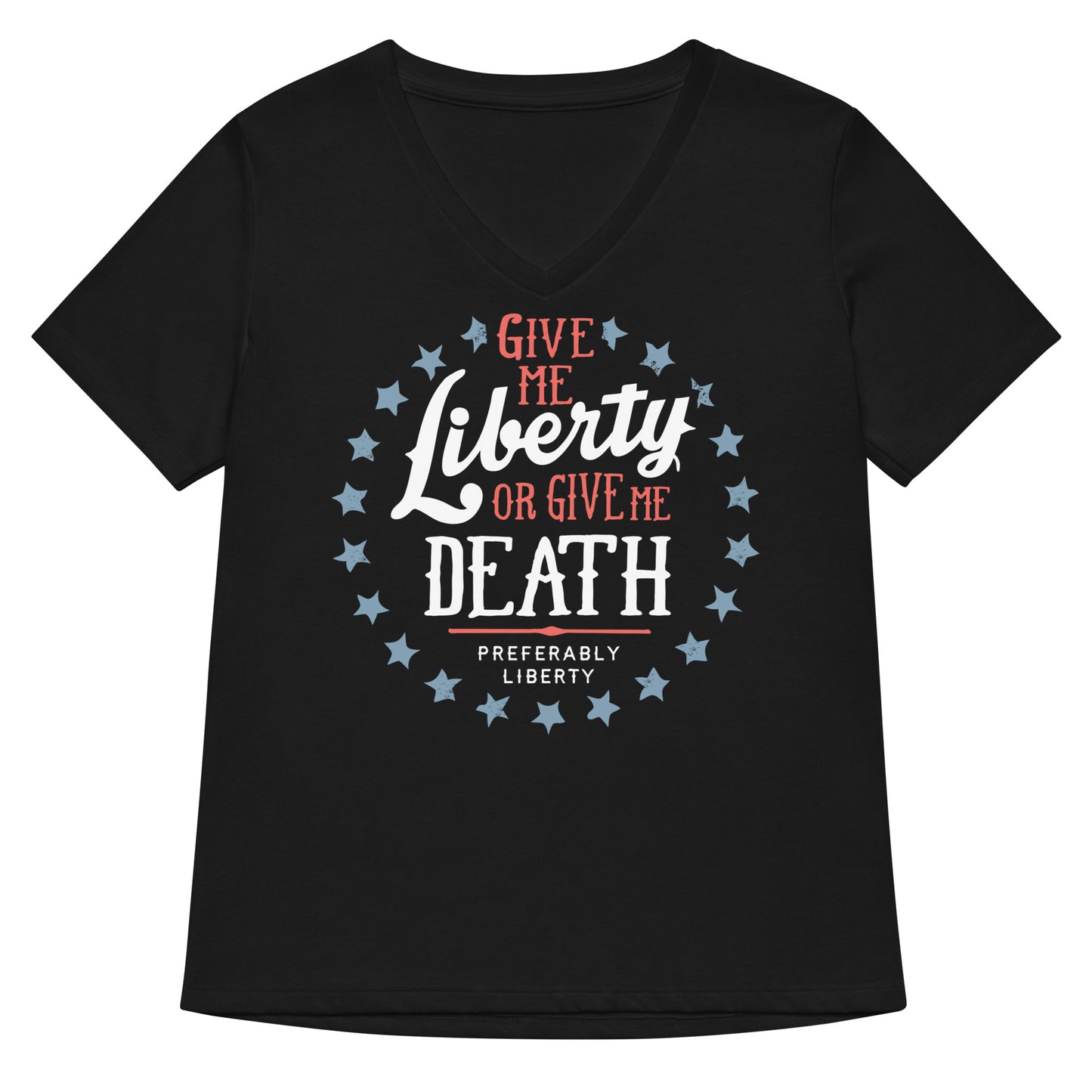 Liberty Or Death, Preferably Liberty Women's V-Neck Tee