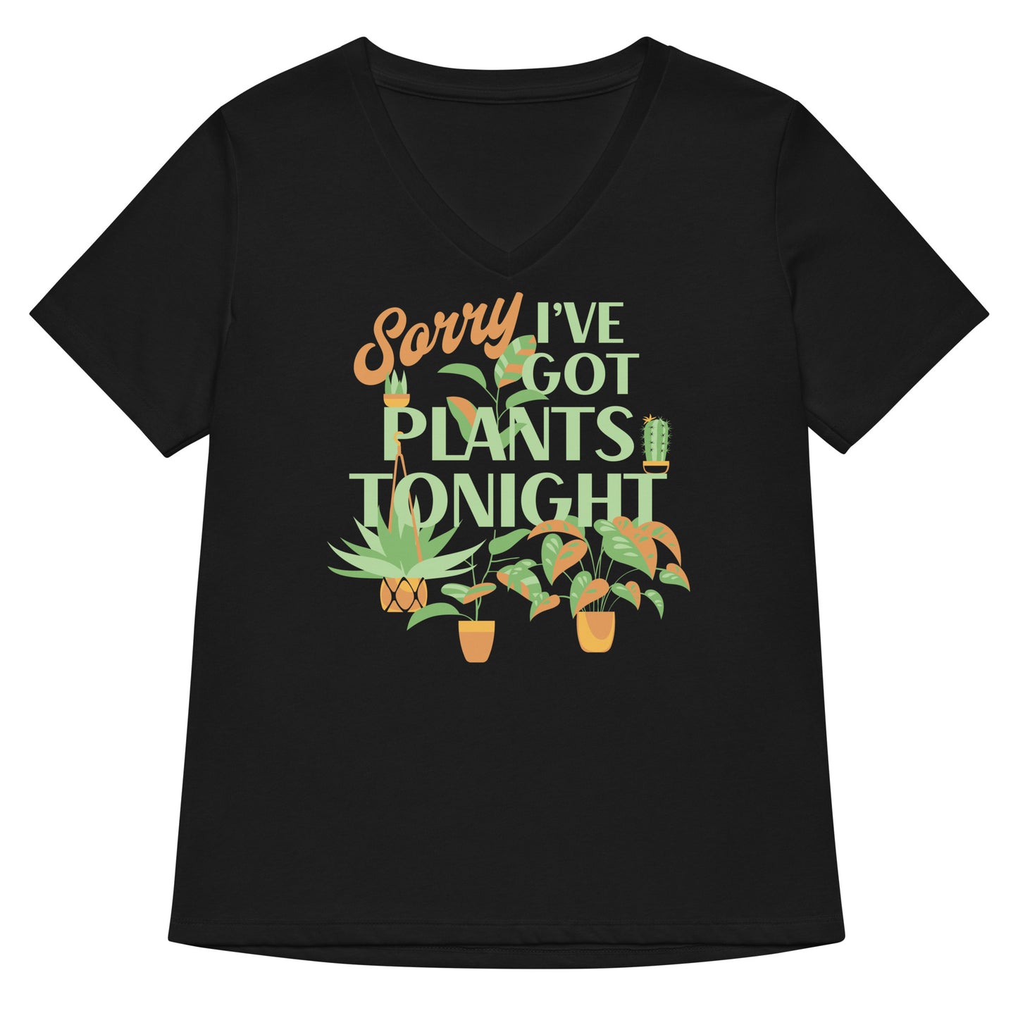 Sorry I've Got Plants Tonight Women's V-Neck Tee