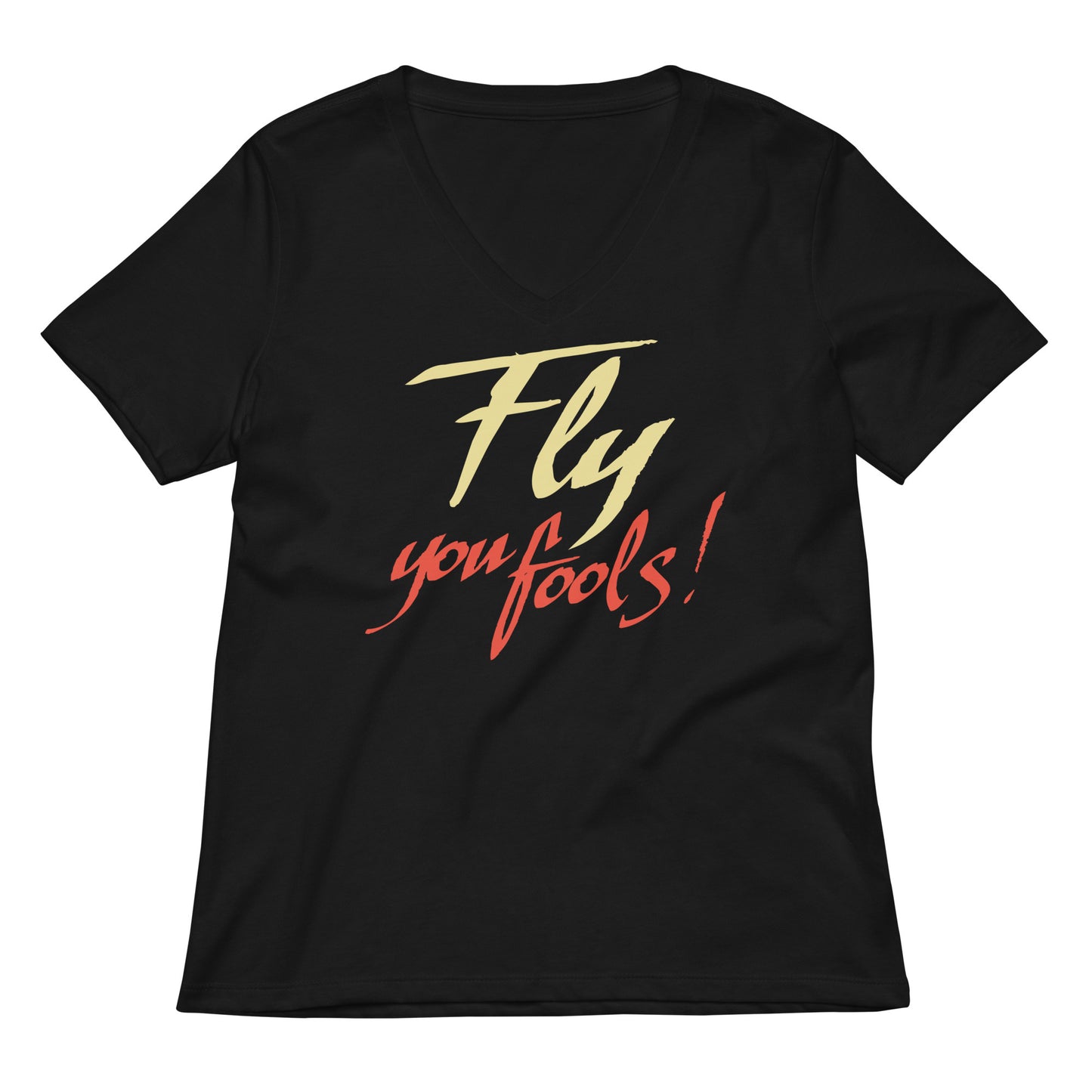 Fly You Fools! Women's V-Neck Tee