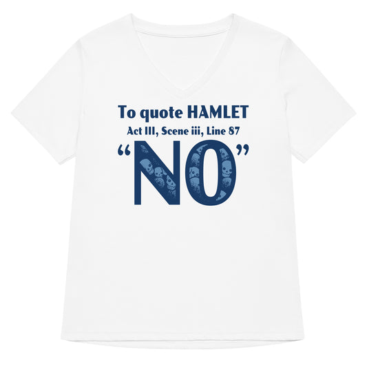 To Quote Hamlet Women's V-Neck Tee