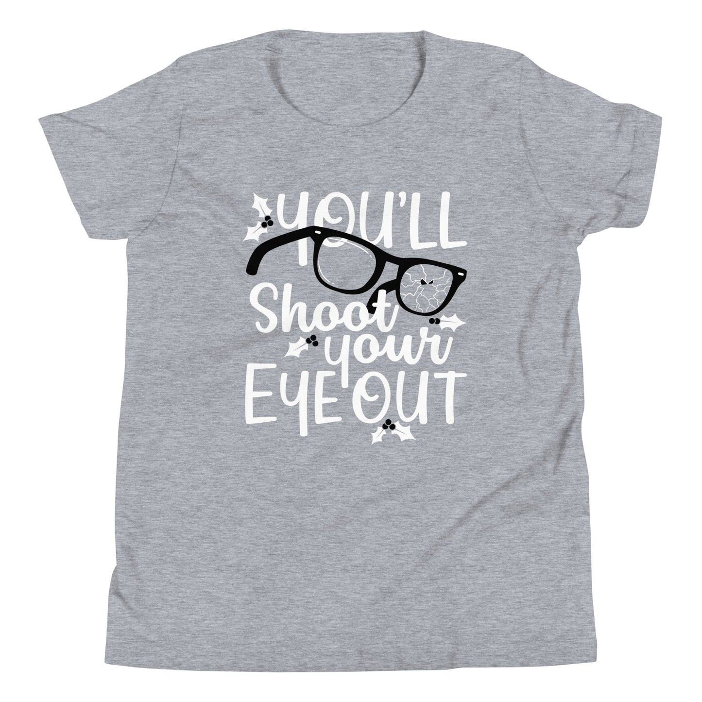 You'll Shoot Your Eye Out Kid's Youth Tee