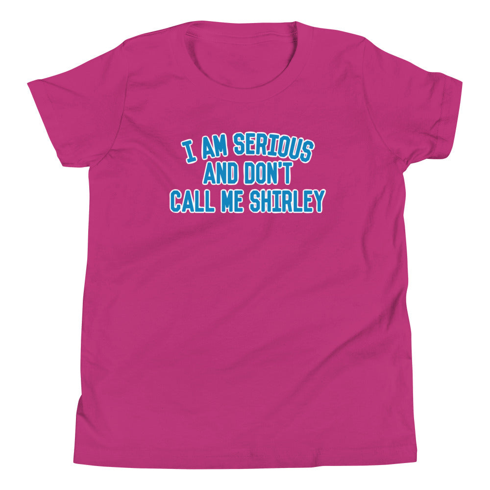 I Am Serious, And Don't Call Me Shirley Kid's Youth Tee