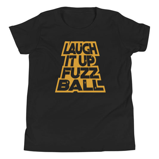 Laugh It Up Fuzzball Kid's Youth Tee