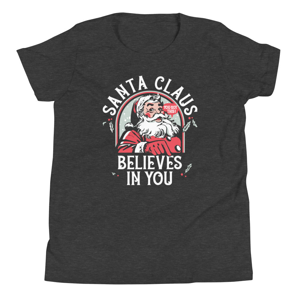 Santa Claus Believes In You Kid's Youth Tee