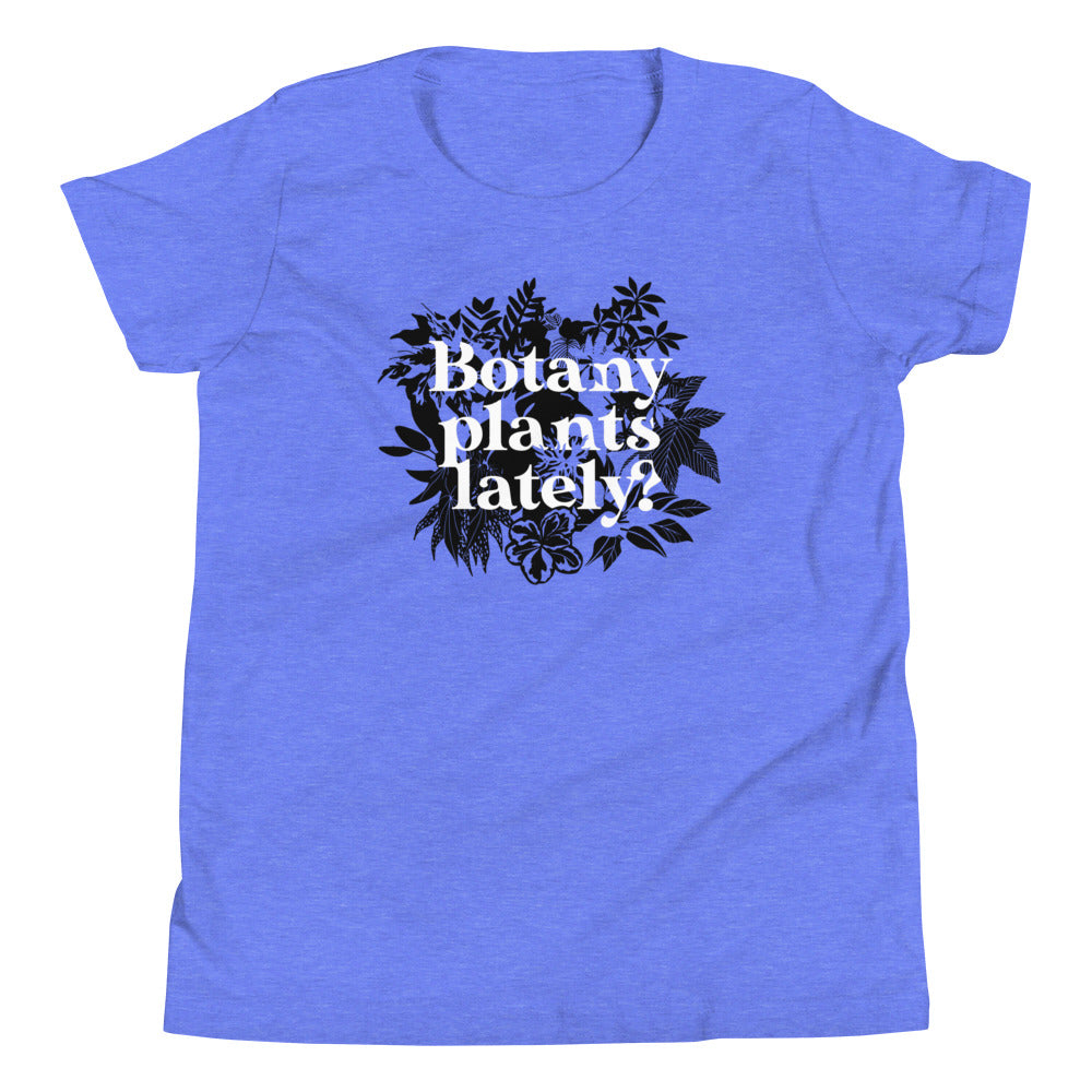 Botany Plants Lately? Kid's Youth Tee