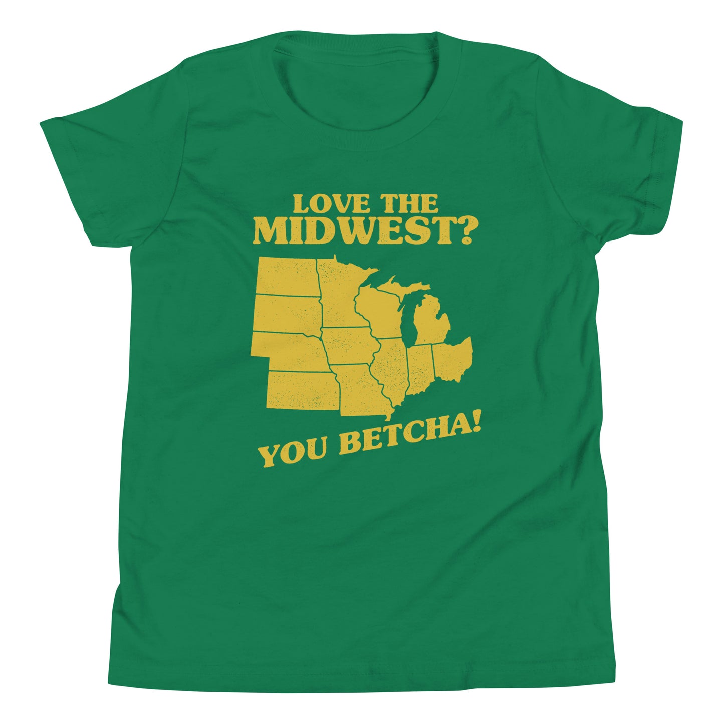 Love The Midwest? You Betcha! Kid's Youth Tee