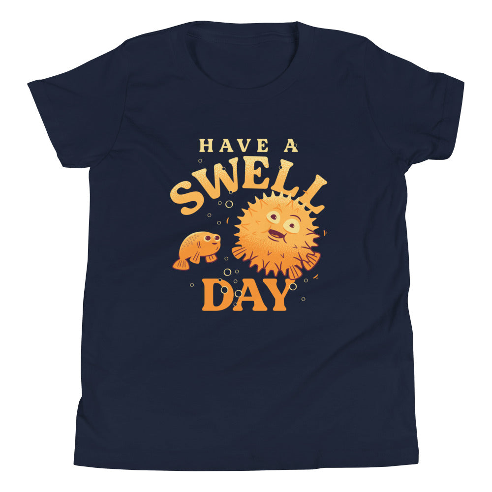 Have A Swell Day Kid's Youth Tee