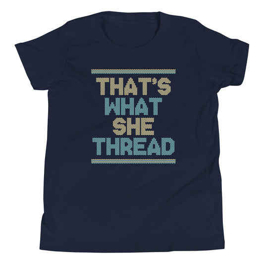 That's What She Thread Kid's Youth Tee