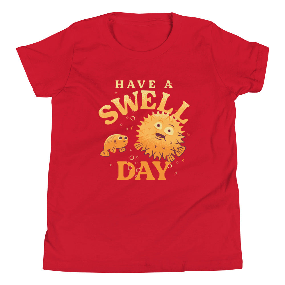 Have A Swell Day Kid's Youth Tee