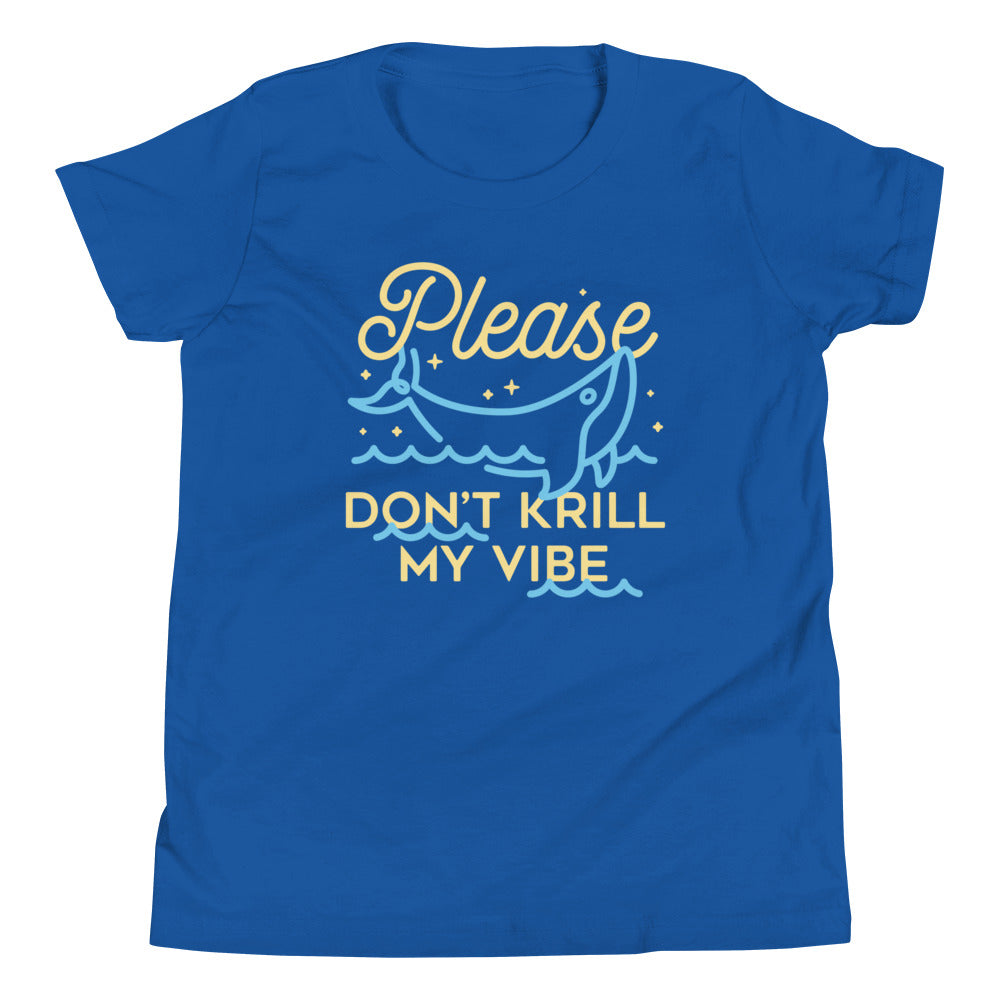 Please Don't Krill My Vibe Kid's Youth Tee