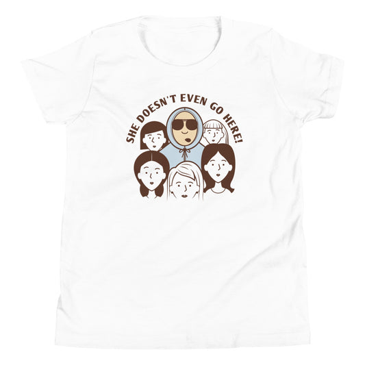 She Doesn't Even Go Here! Kid's Youth Tee